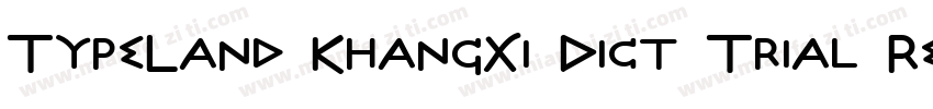TypeLand KhangXi Dict Trial Regular字体转换
